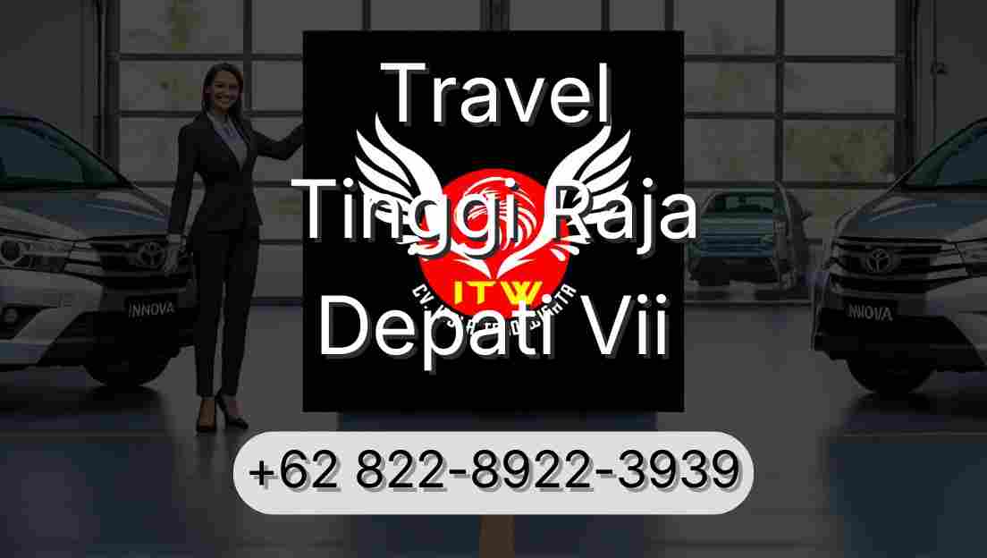 Travel Tinggi Raja Depati Vii
