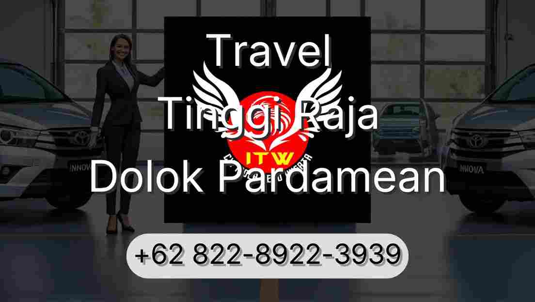Travel Tinggi Raja Dolok Pardamean