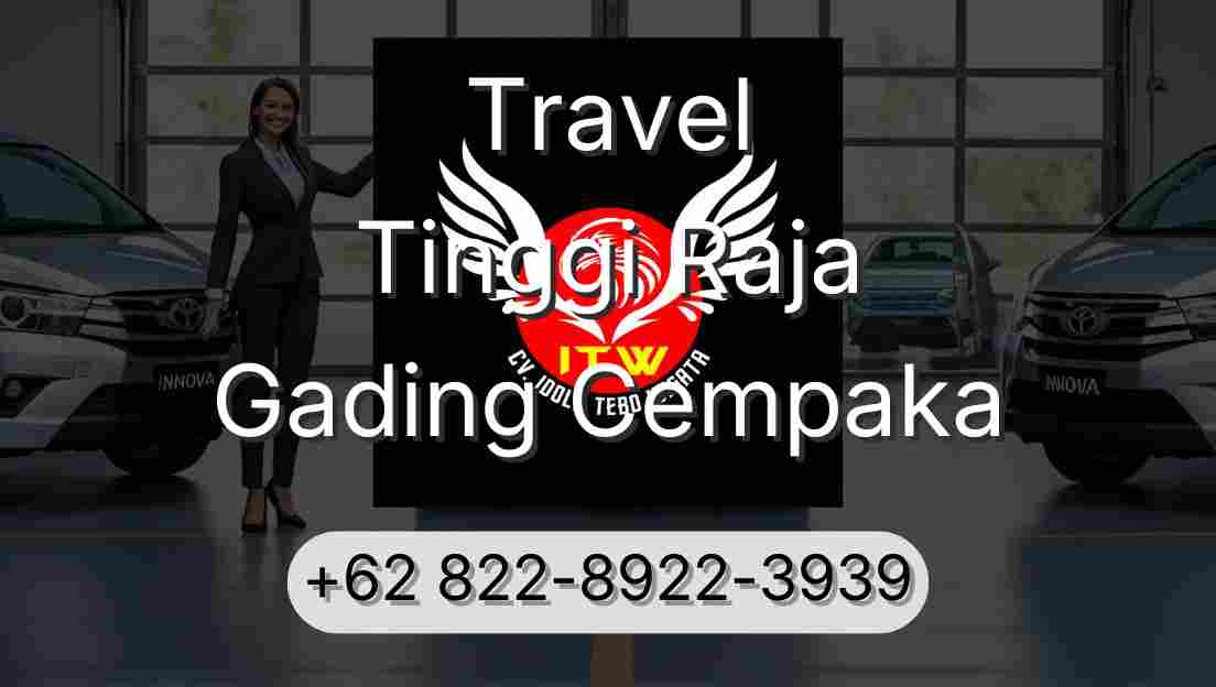 Travel Tinggi Raja Gading Cempaka