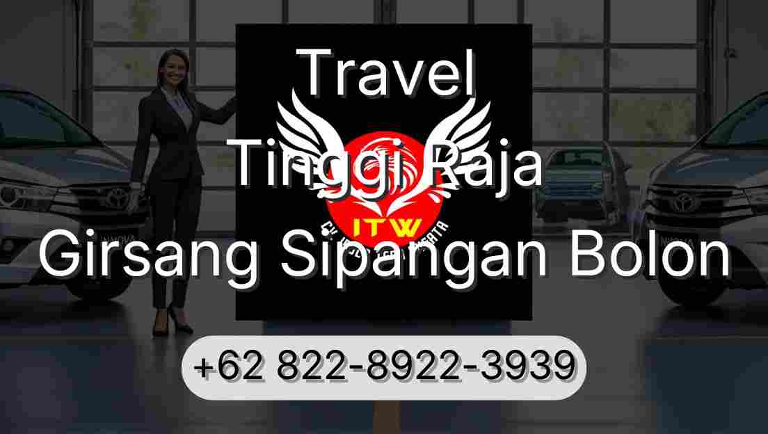 Travel Tinggi Raja Girsang Sipangan Bolon