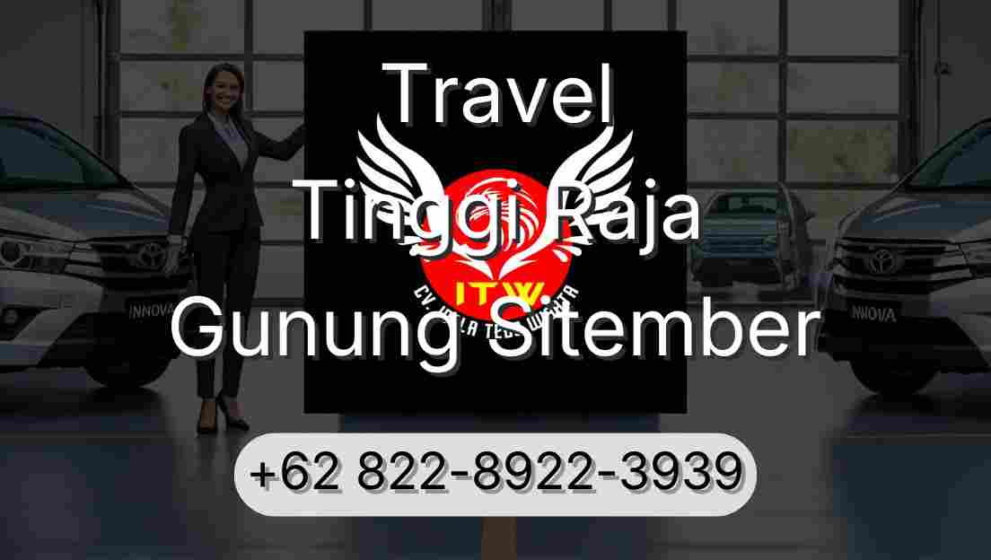 Travel Tinggi Raja Gunung Sitember