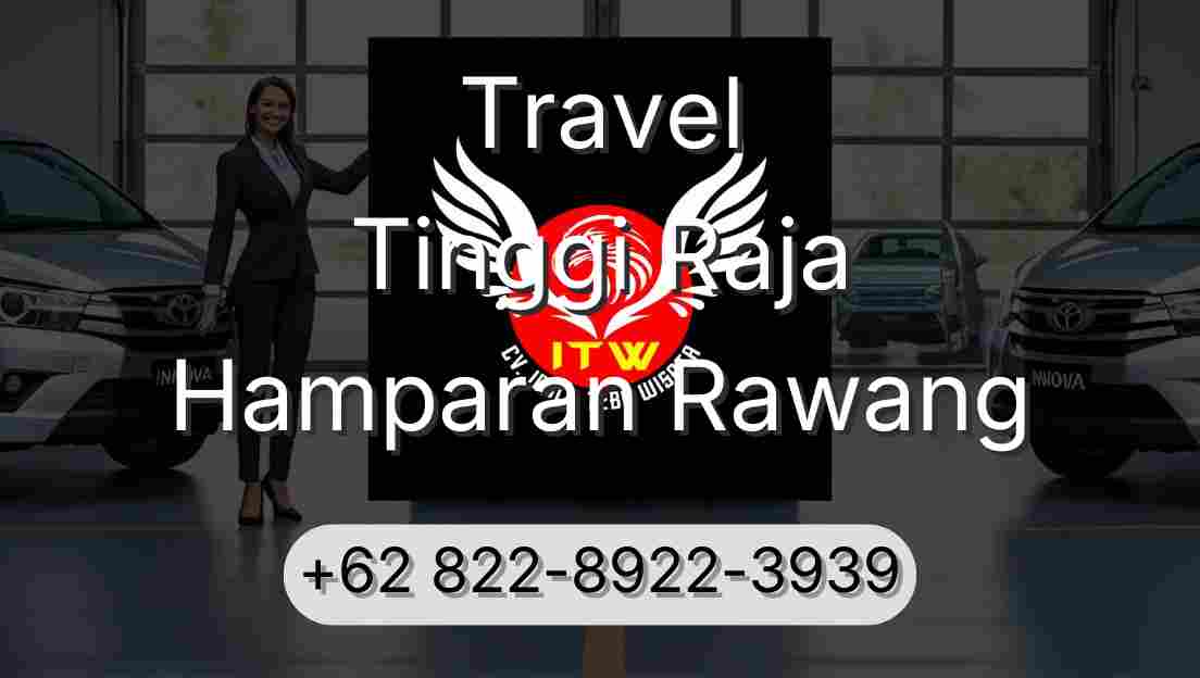 Travel Tinggi Raja Hamparan Rawang