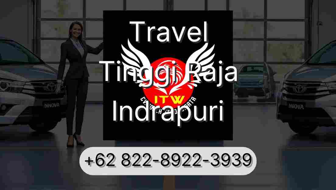Travel Tinggi Raja Indrapuri
