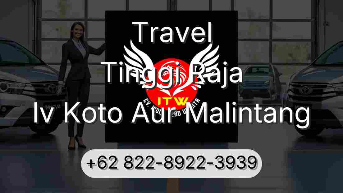 Travel Tinggi Raja Iv Koto Aur Malintang