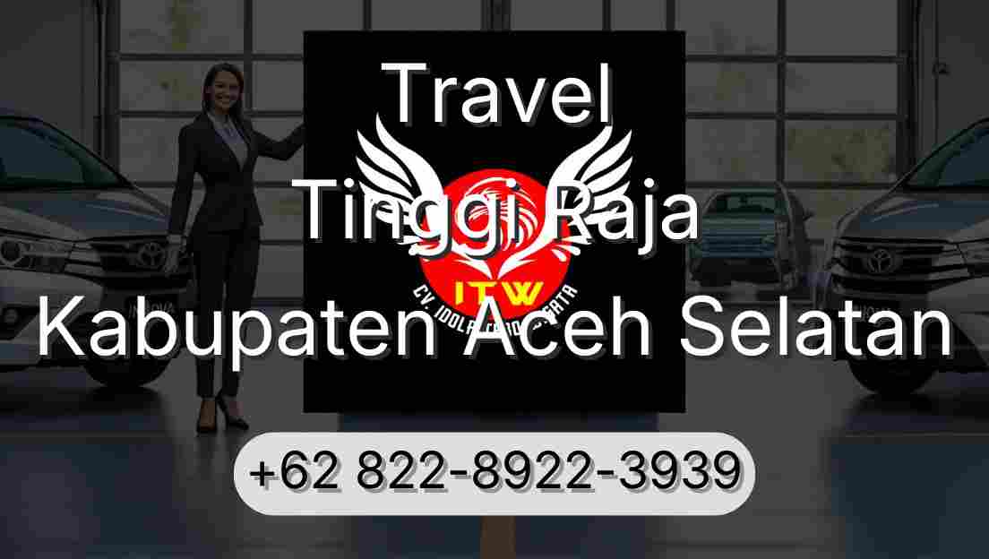 Travel Tinggi Raja Kabupaten Aceh Selatan