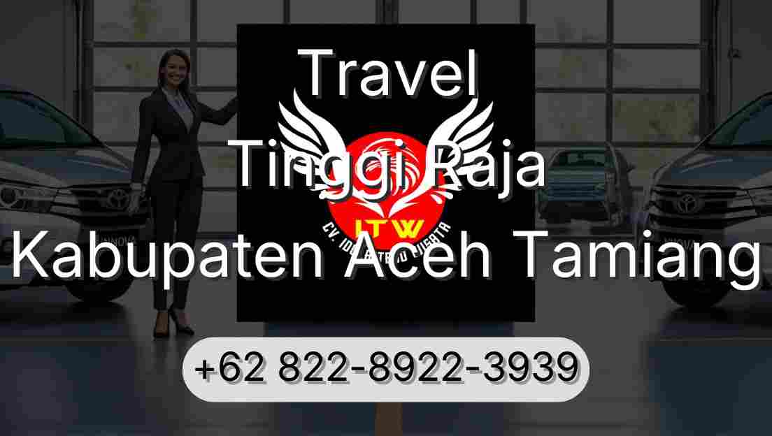 Travel Tinggi Raja Kabupaten Aceh Tamiang