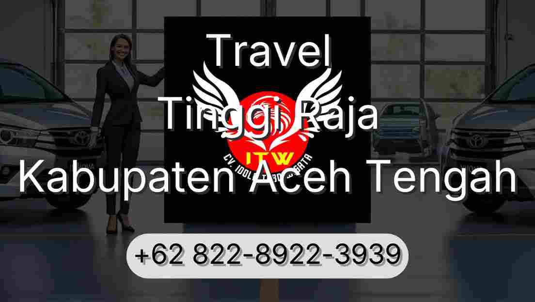 Travel Tinggi Raja Kabupaten Aceh Tengah