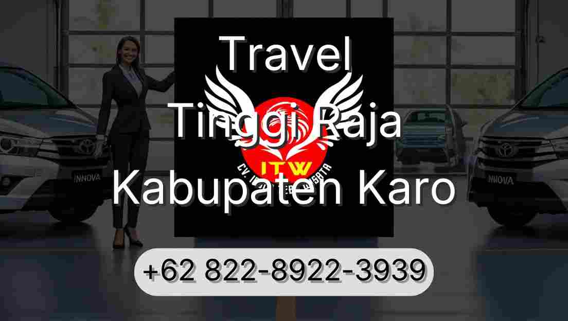 Travel Tinggi Raja Kabupaten Karo
