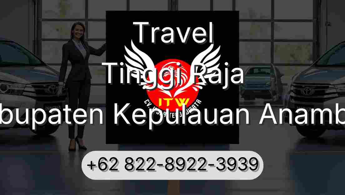 Travel Tinggi Raja Kabupaten Kepulauan Anambas