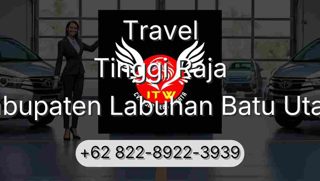 Travel Tinggi Raja Kabupaten Labuhan Batu Utara