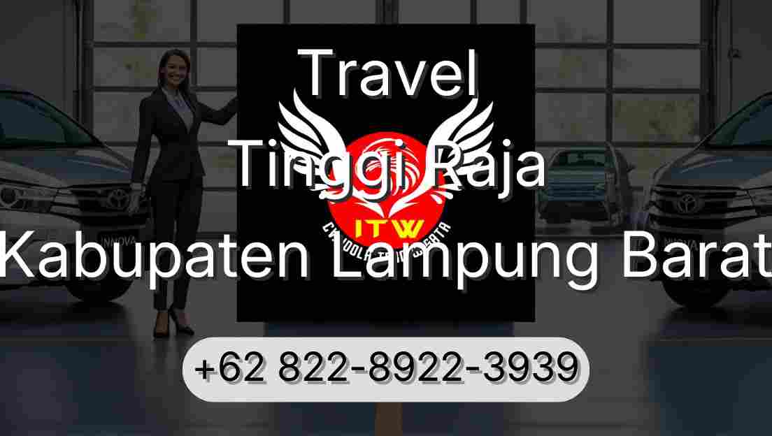 Travel Tinggi Raja Kabupaten Lampung Barat