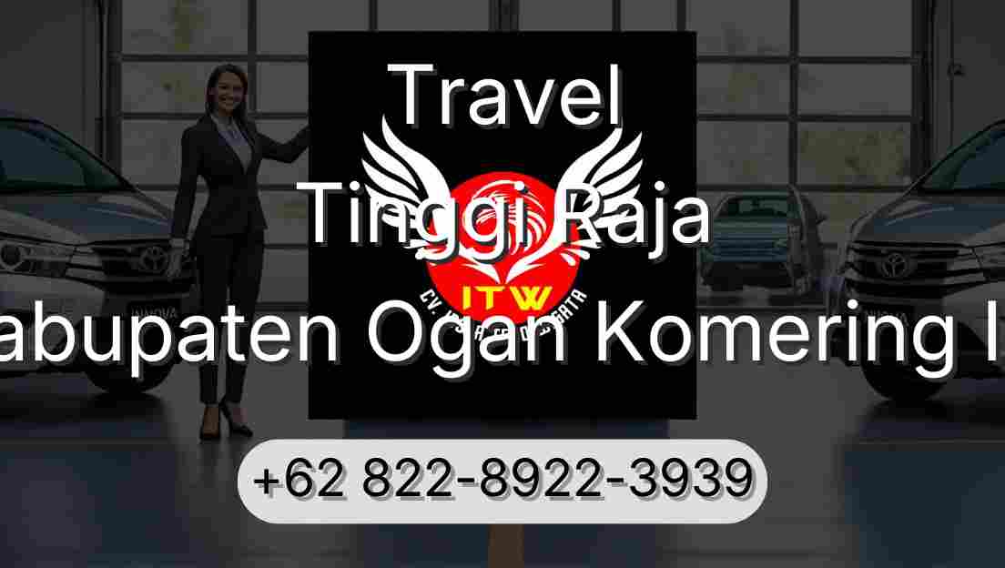 Travel Tinggi Raja Kabupaten Ogan Komering Ilir