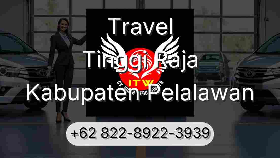Travel Tinggi Raja Kabupaten Pelalawan