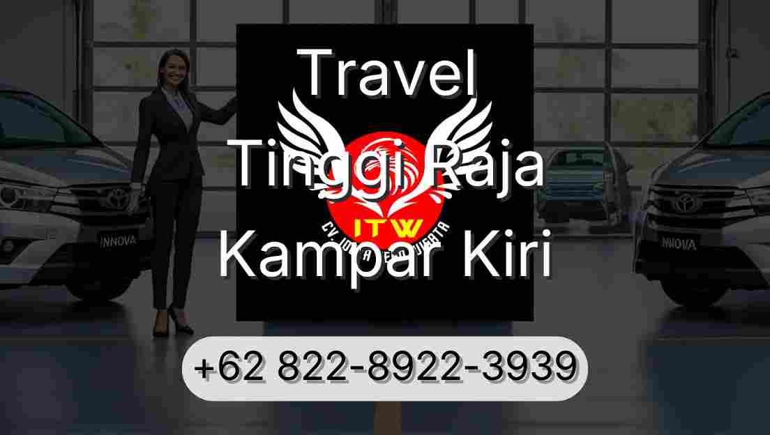 Travel Tinggi Raja Kampar Kiri