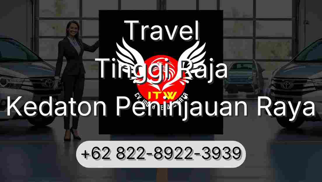 Travel Tinggi Raja Kedaton Peninjauan Raya