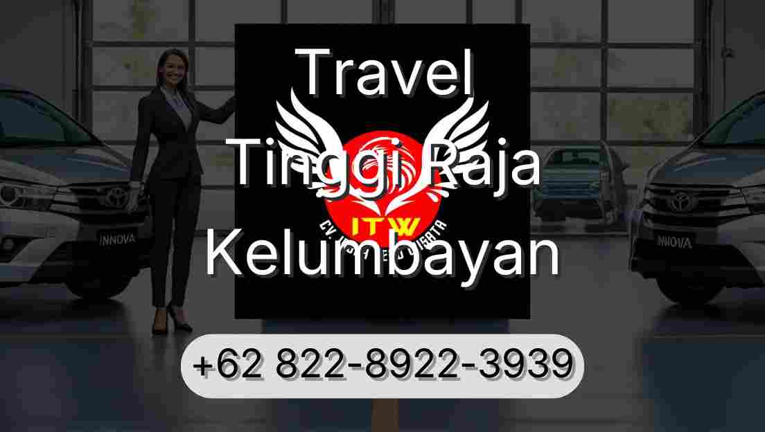 Travel Tinggi Raja Kelumbayan
