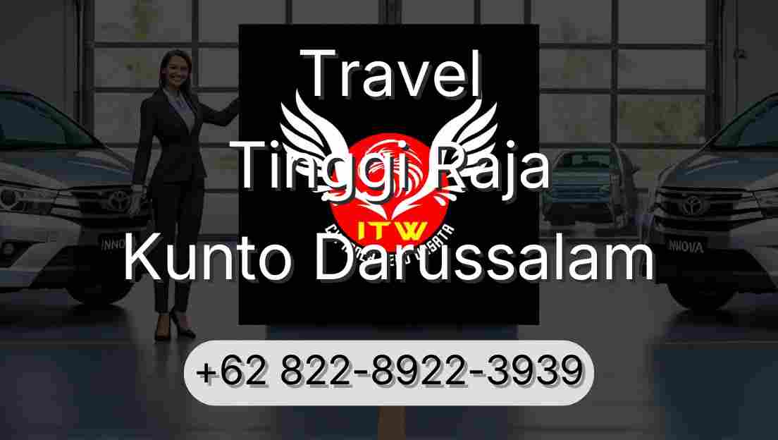 Travel Tinggi Raja Kunto Darussalam