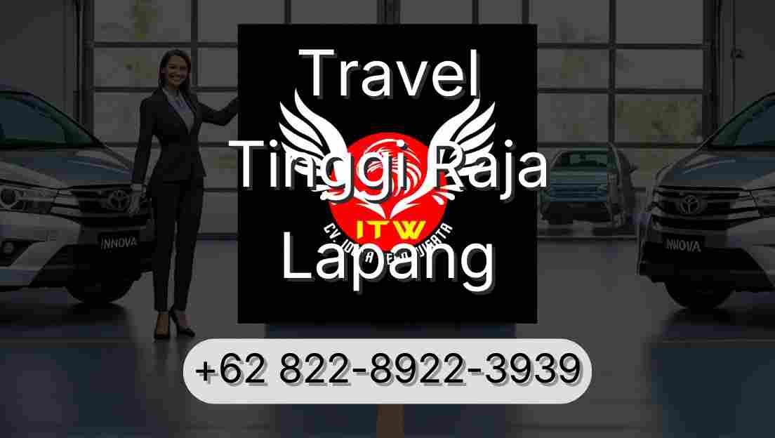 Travel Tinggi Raja Lapang