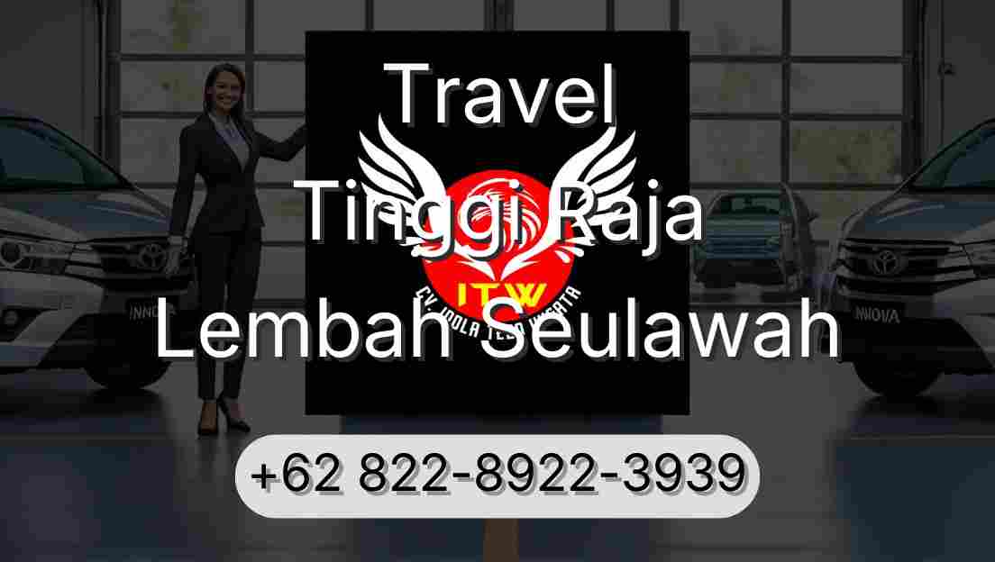 Travel Tinggi Raja Lembah Seulawah
