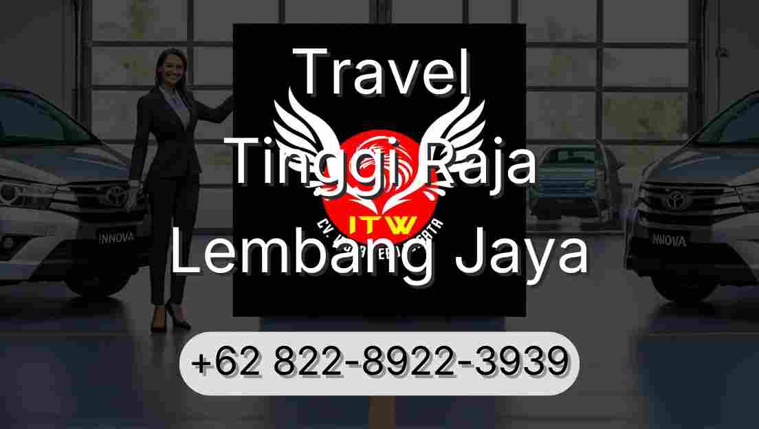 Travel Tinggi Raja Lembang Jaya
