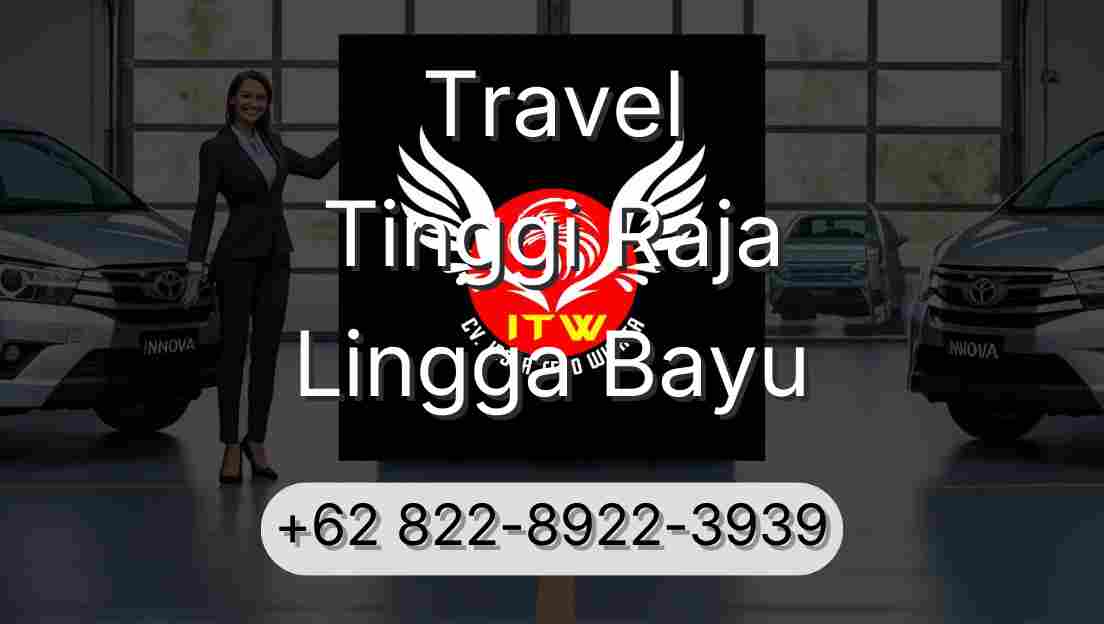 Travel Tinggi Raja Lingga Bayu