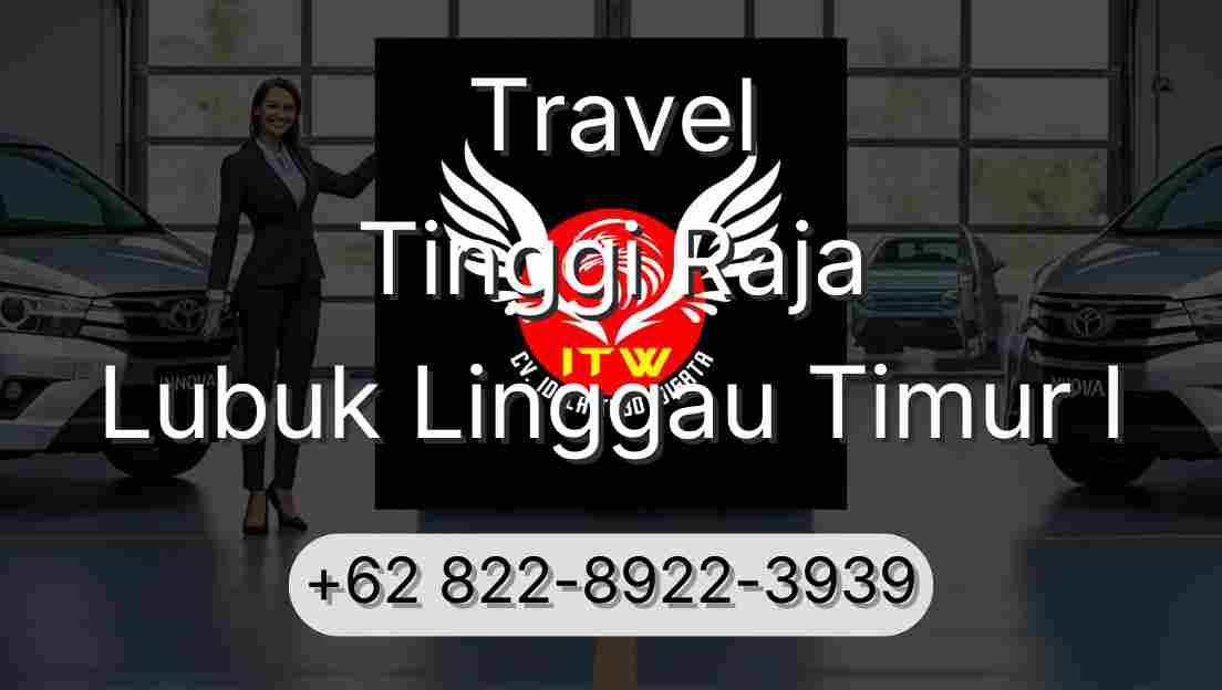Travel Tinggi Raja Lubuk Linggau Timur I