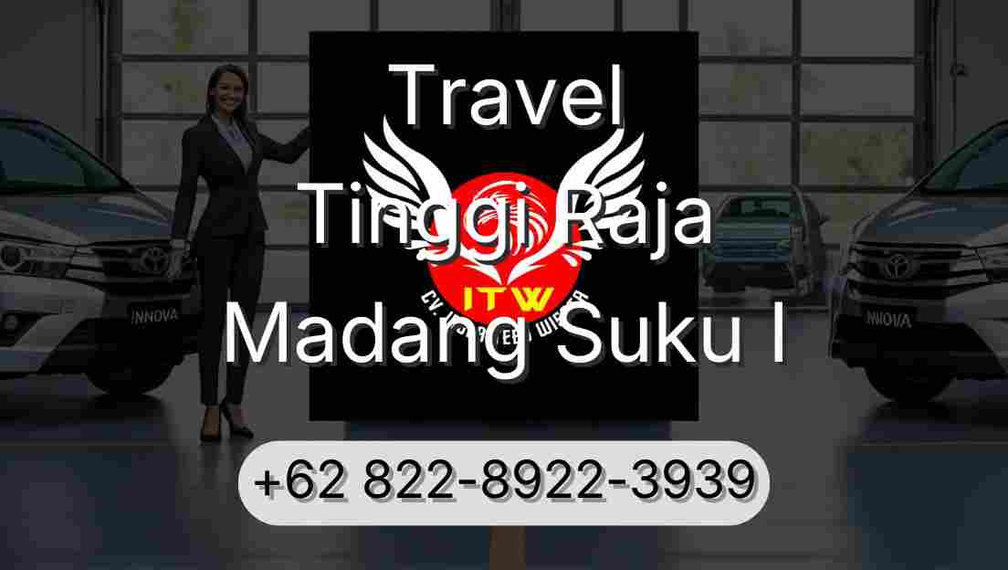 Travel Tinggi Raja Madang Suku I