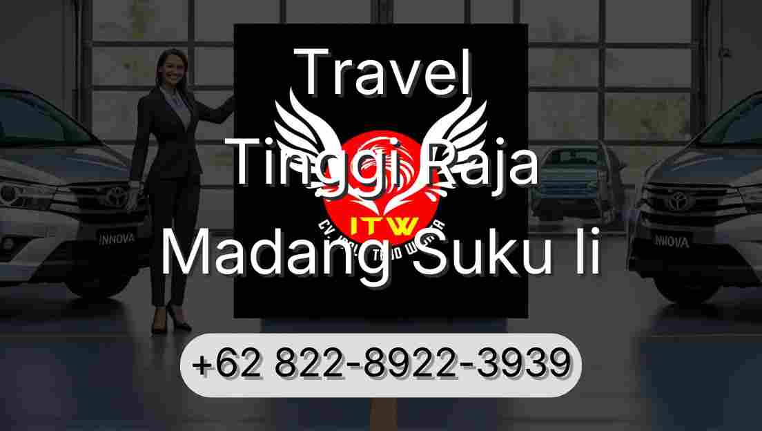 Travel Tinggi Raja Madang Suku Ii