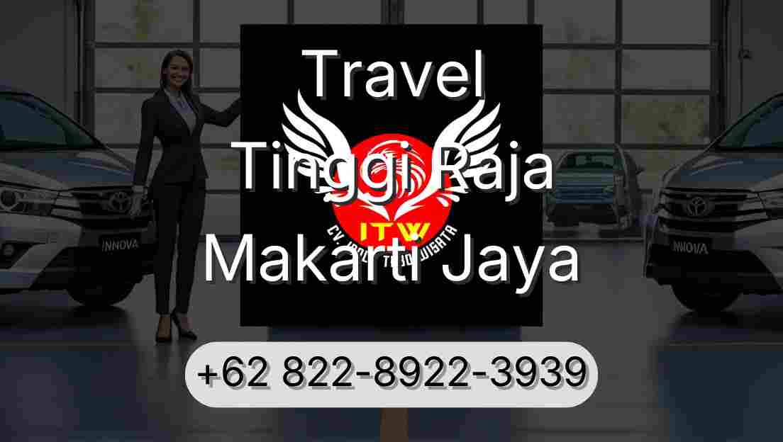 Travel Tinggi Raja Makarti Jaya