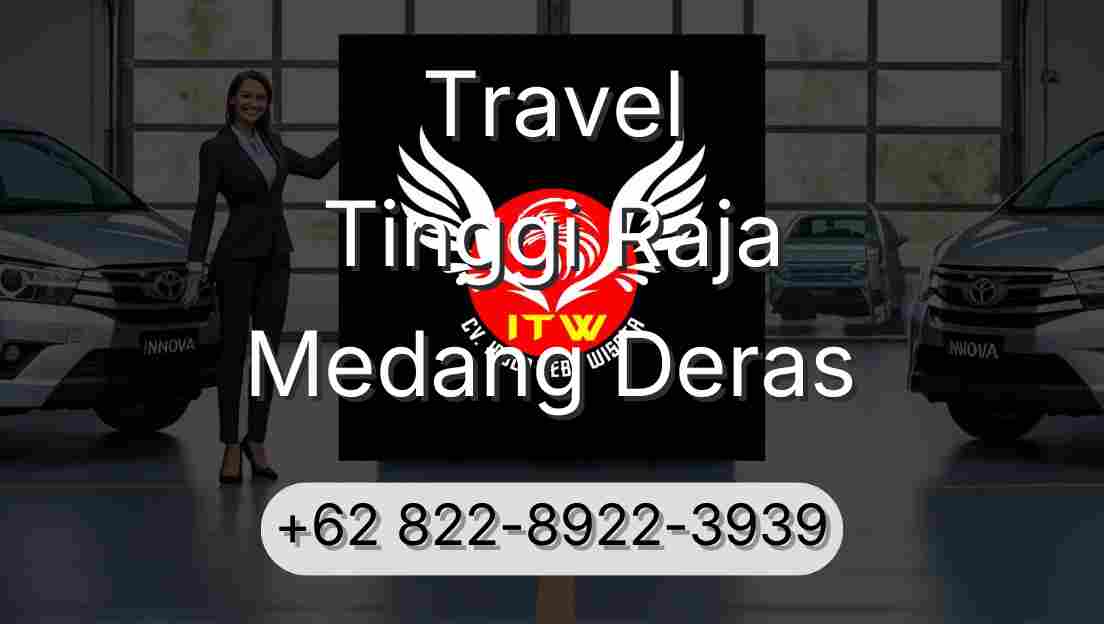 Travel Tinggi Raja Medang Deras