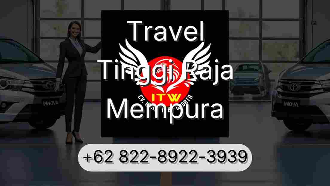 Travel Tinggi Raja Mempura