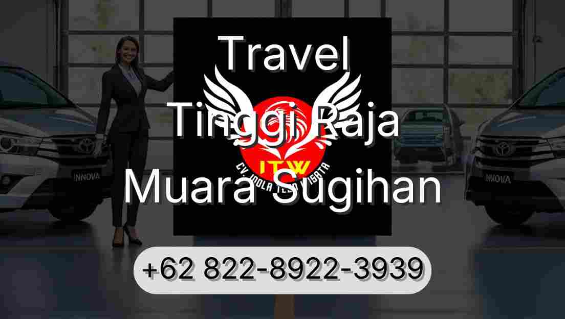 Travel Tinggi Raja Muara Sugihan