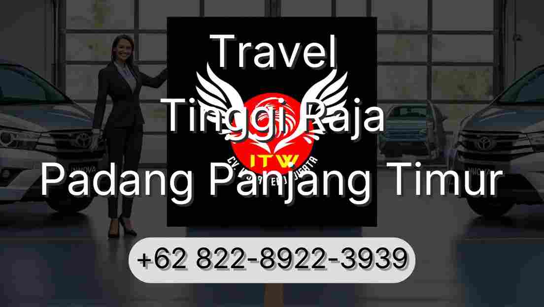 Travel Tinggi Raja Padang Panjang Timur