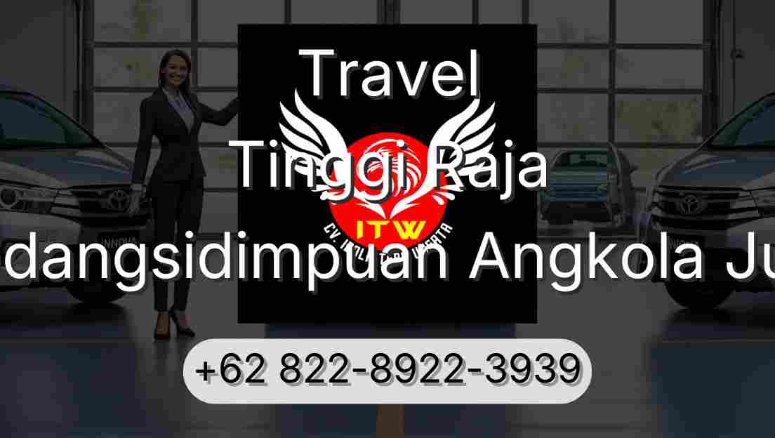 Travel Tinggi Raja Padangsidimpuan Angkola Julu