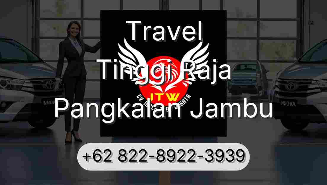 Travel Tinggi Raja Pangkalan Jambu