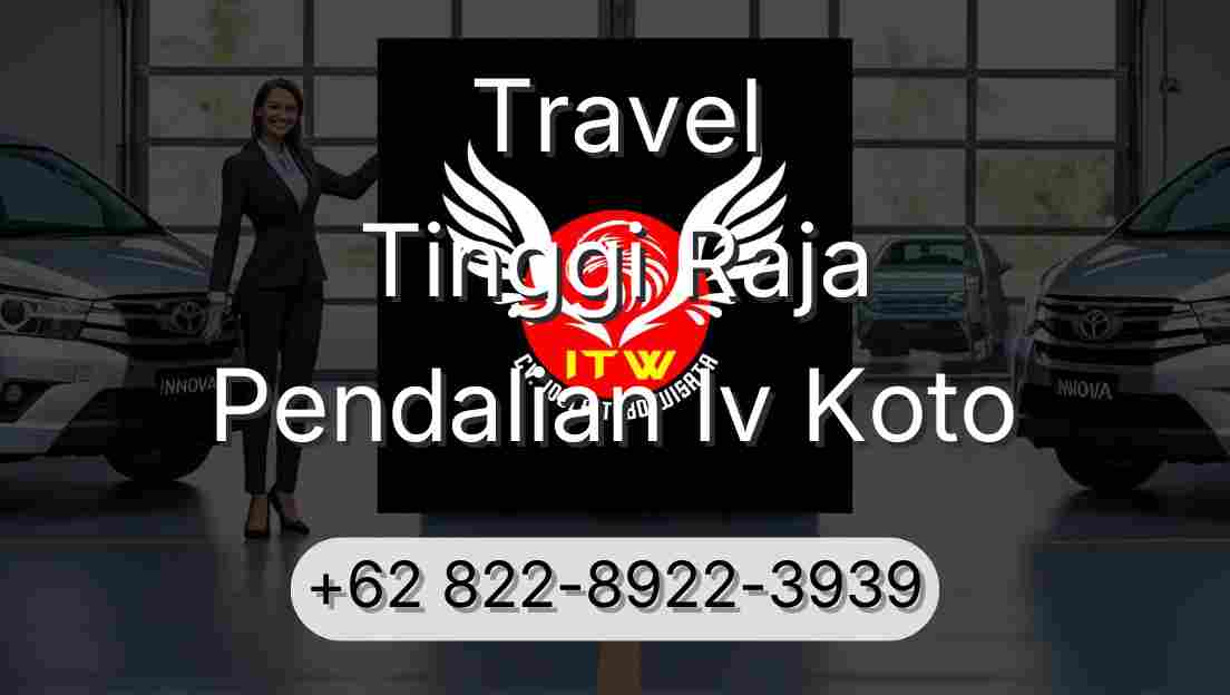 Travel Tinggi Raja Pendalian Iv Koto