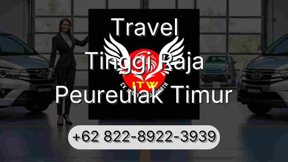 Travel Tinggi Raja Peureulak Timur