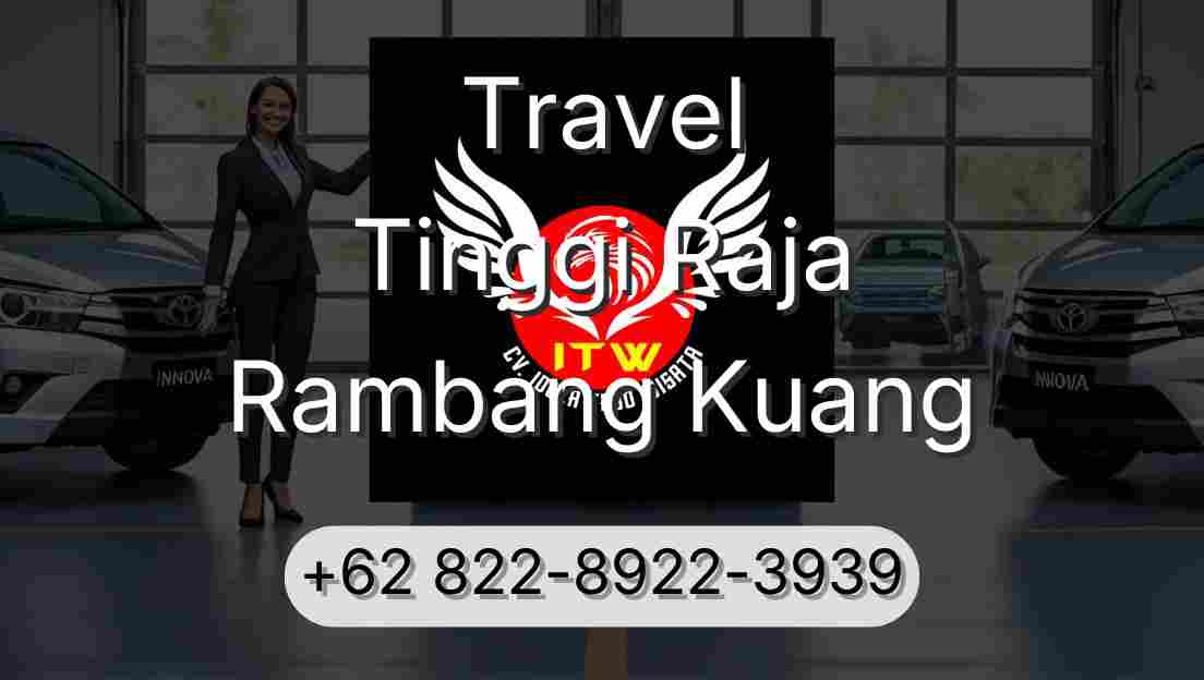Travel Tinggi Raja Rambang Kuang