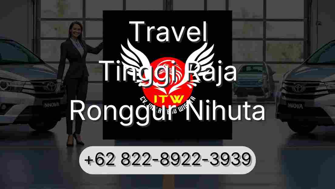 Travel Tinggi Raja Ronggur Nihuta
