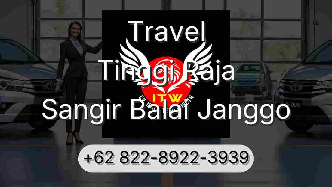 Travel Tinggi Raja Sangir Balai Janggo