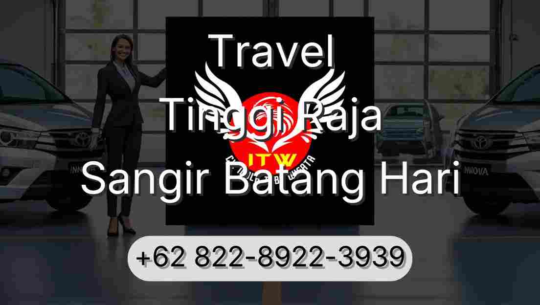 Travel Tinggi Raja Sangir Batang Hari