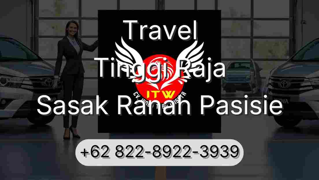 Travel Tinggi Raja Sasak Ranah Pasisie