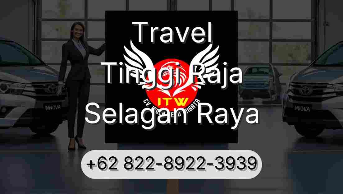 Travel Tinggi Raja Selagan Raya