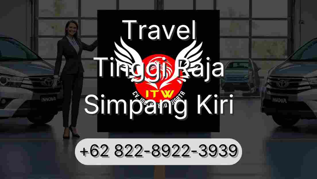 Travel Tinggi Raja Simpang Kiri