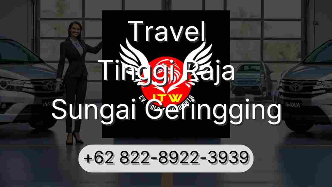 Travel Tinggi Raja Sungai Geringging