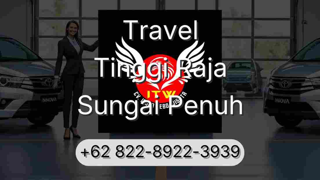 Travel Tinggi Raja Sungai Penuh