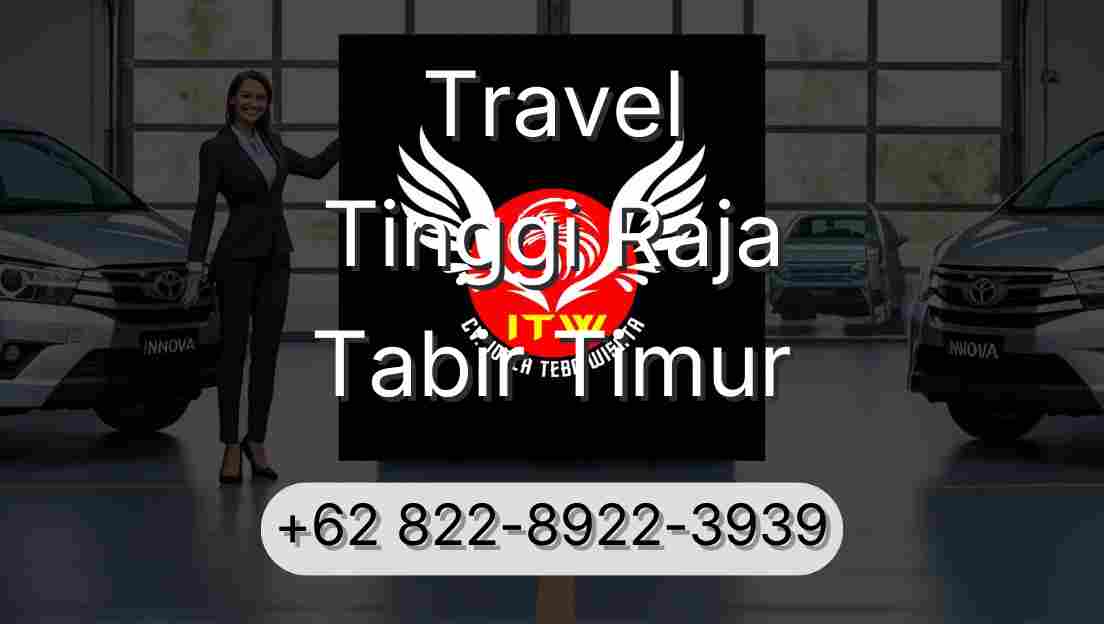 Travel Tinggi Raja Tabir Timur
