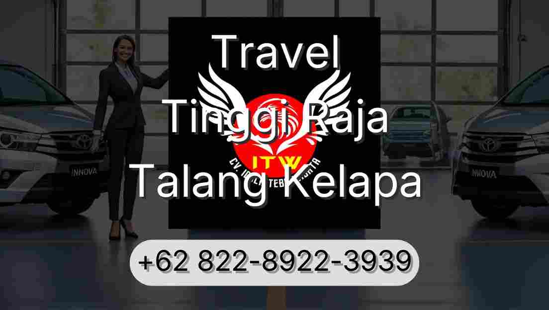 Travel Tinggi Raja Talang Kelapa