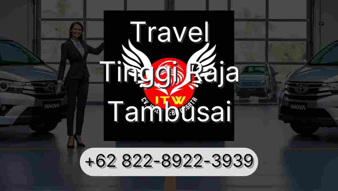 Travel Tinggi Raja Tambusai