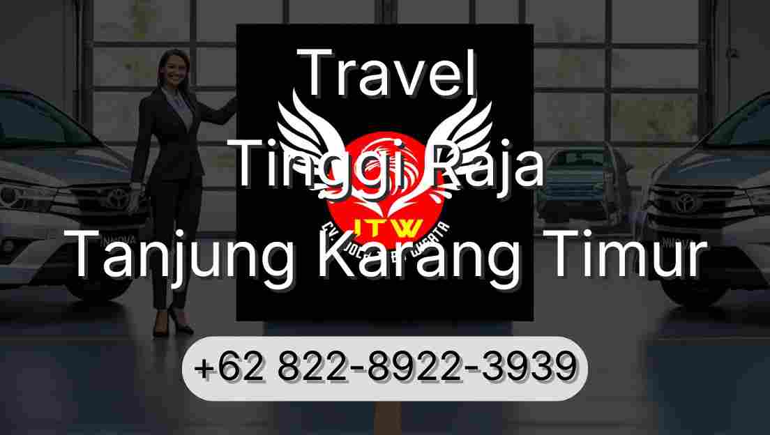 Travel Tinggi Raja Tanjung Karang Timur
